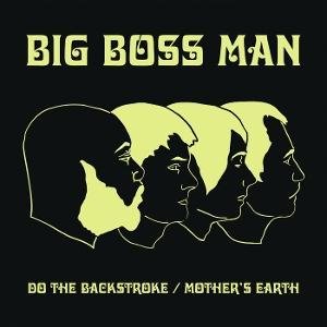 Big Boss Man - Do the Backstroke Mothers E 1LP