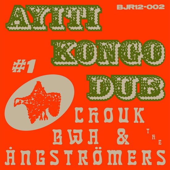 Chouk Bwa & The Angstromers - Ayiti Kongo Dub #1 1LP