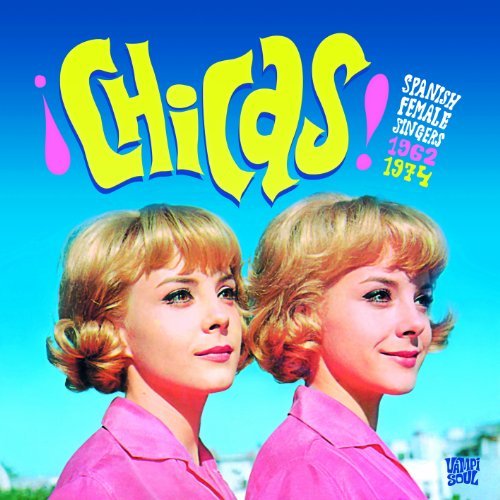 Chicas: Spanish Female Singers 1962-1974 / Various - Chicas: Spanish Female Singers 1962-1974 / Various 2LP