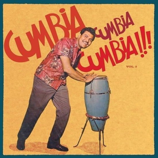 Cumbia Cumbia Cumbia 2 / Various - Cumbia Cumbia Cumbia 2 / Various 2LP