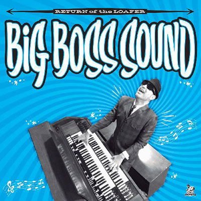 Big Boss Sound - Return Of The Loafer 1LP