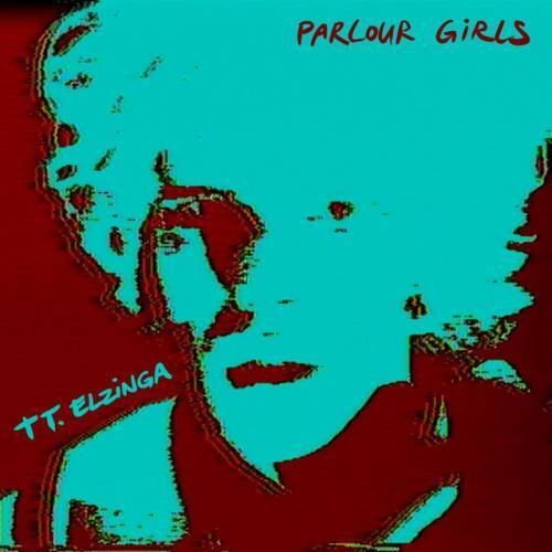 Tt Elzinga - Parlour Girls 1LP
