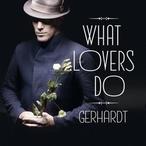 Gerhardt - What Lovers Do 1LP