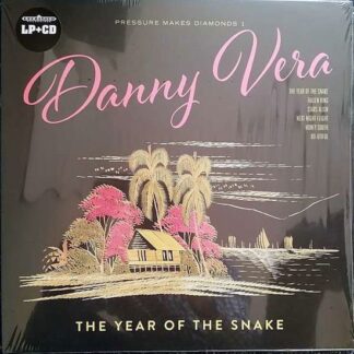 Danny Vera - Pressure Makes Diamonds 1&2 - The Year Of The Snake & Pompadour Hippie 2LP