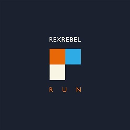 Rex Rebel - Run 1LP