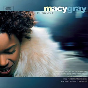 Macy Gray - On How Life Is 1LP