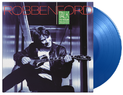 Robben Ford - Talk to Your Daughter 1LP