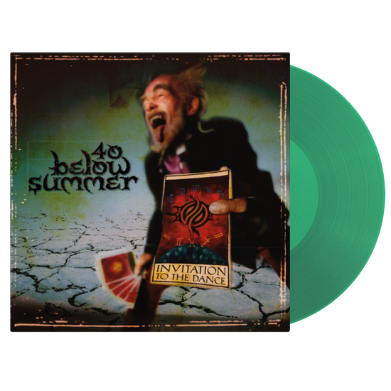 40 BELOW SUMMER - INVITATION TO THE DANCE 1LP GREEN 180G