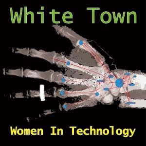 White Town - Women In Technology MUSIC ON VINYL - MEGA PROMO 1LP