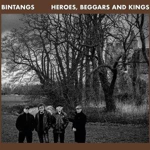 Bintangs - Heroes, Beggars and Kings 1LP