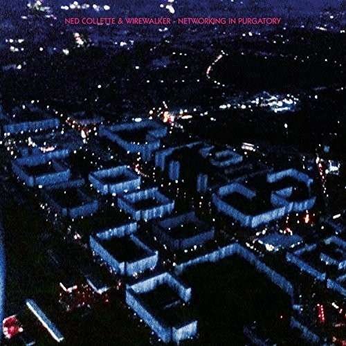 Ned & Firewalker Collette - Networking In Purgatory 1LP