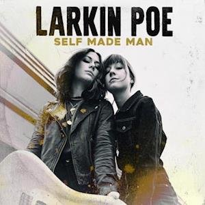 Larkin Poe - Self Made Man 1LP