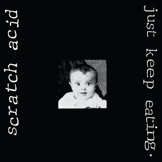 Scratch Acid - Just Keep Eating 1LP