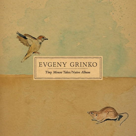 Evgeny Grinko - Tiny Mouse Tales / Naive Album 1LP