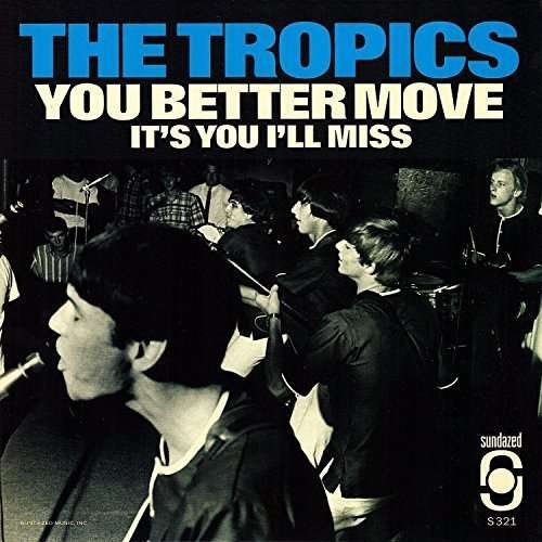 Tropics - You Better Move / Its You Ill Miss (Red Vinyl) 1LP