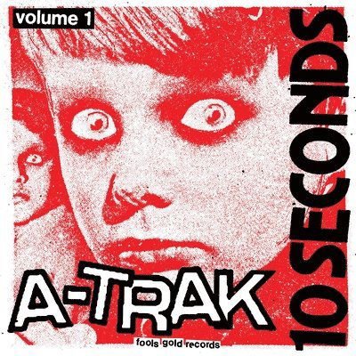A-trak - 10 Seconds Vol. 1 1LP