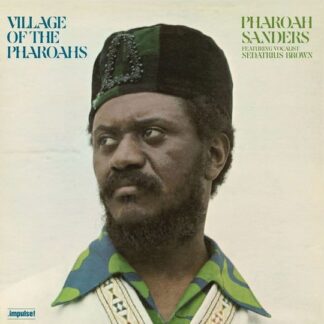 Pharoah Sanders - Village Of The Pharoahs 1LP