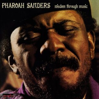 Pharoah Sanders - Wisdom Through Music 1LP