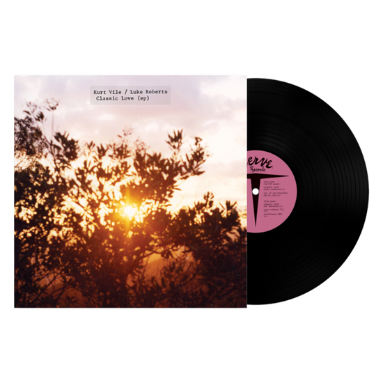 Kurt Vile & Luke Roberts - Classic Love EP 1LP
