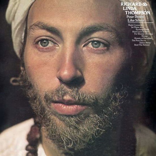 Richard & Linda Thompson - Pour Down Like Silver 1LP
