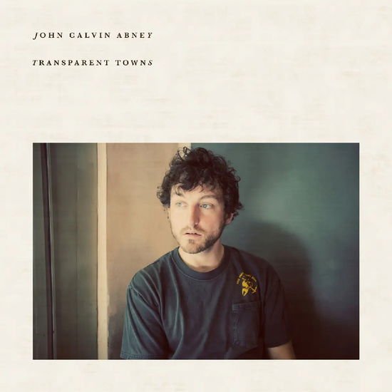 John Calvin Abney - Transparent Towns 1LP