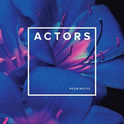 Actors - Reanimated 1LP
