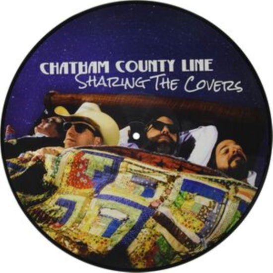 Chatham County Line - Sharing The Covers (Picture Disc) (Indie Exclusive) 1LP