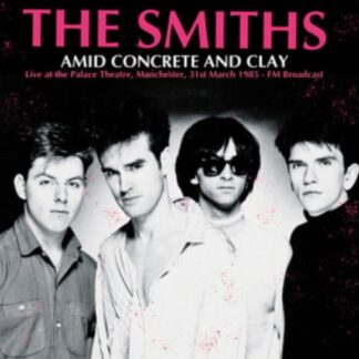 The Smiths - Amid Concrete & Clay: Live at 1LP