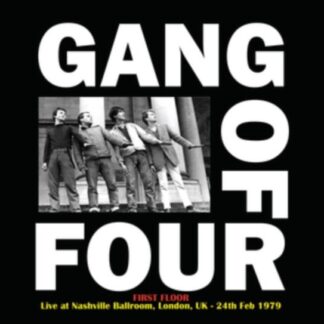 Gang of Four - First Floor: Live At Nashville Ballroom. London. Uk - 24Th Feb 1979 1LP