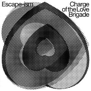 Escape-Ism - Charge Of The Love Brigade 1LP