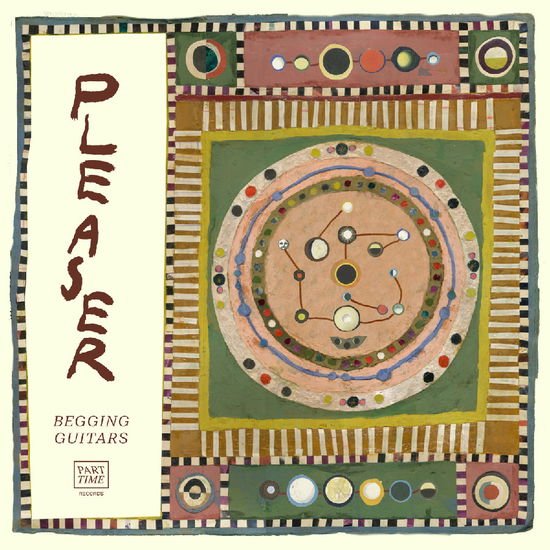 Pleaser - Begging Guitars 1LP