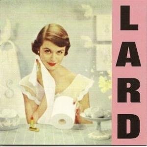 Lard - Pure Chewing Satisfaction 1LP