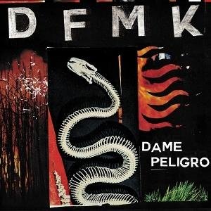 Dfmk - Dame Peligro 1LP