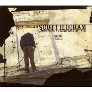Scott H. Biram - Somethings Wrong / Lost Forever 1LP