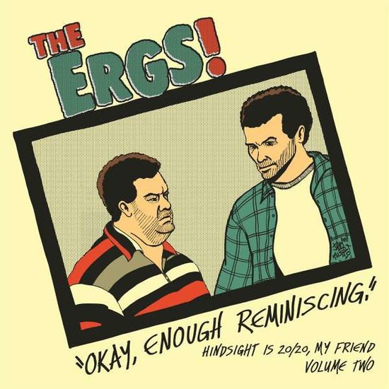 The Ergs - Hindsight is 20/20 My Friend Vol Two 1LP