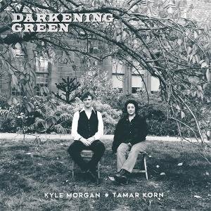 Kyle Morgan & Tamar Korn - Darkening Green 1LP