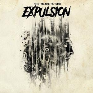 Expulsion - Nightmare Future 1LP