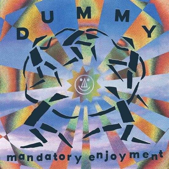 Dummy - Mandatory Enjoyment 1LP