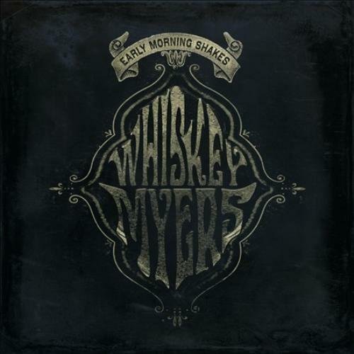Whiskey Myers-Early Morning Shakes 2-LP
