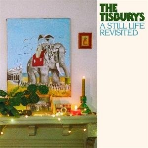 The Tisburys - A Still Life Revisited 1LP