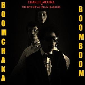 Charlie Megira / the Bet She an Valley Hillbillies - Boom Chaka Boom Boom (Maroon Vinyl) 1LP