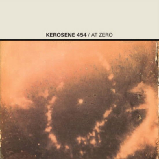 Kerosene 454 - At Zero (Citrine Vinyl) (Indie Exclusive) 1LP