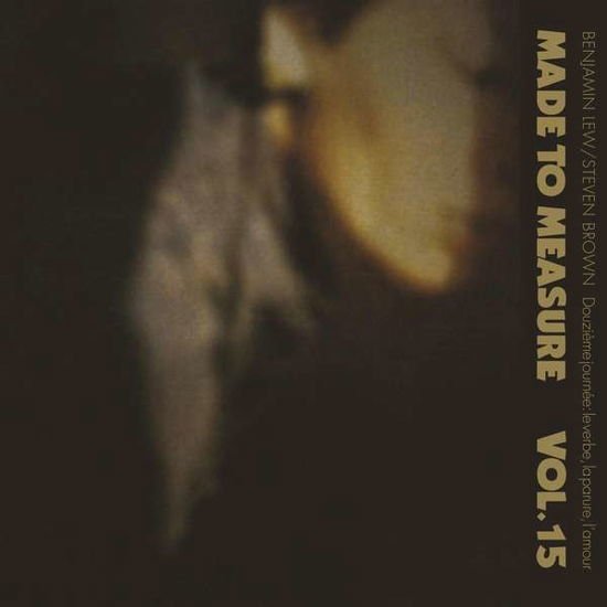 Benjamin & Steven Brown Lew - Made To Measure Vol.15 - Douzieme Journee 1LP