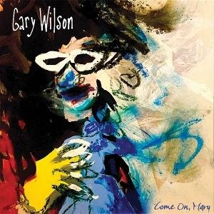 Gary Wilson - Come On, Mary 1LP