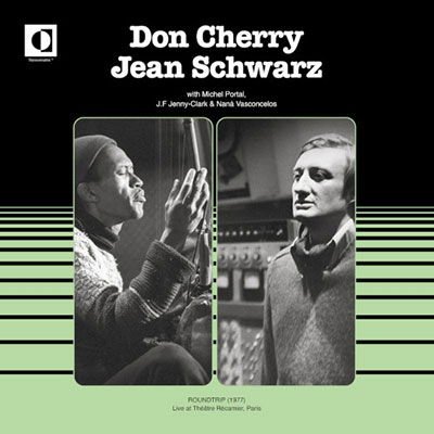 Don Cherry & Jean Schwarz - Roundtrip - Live At Theatre Recamier - Paris 1LP