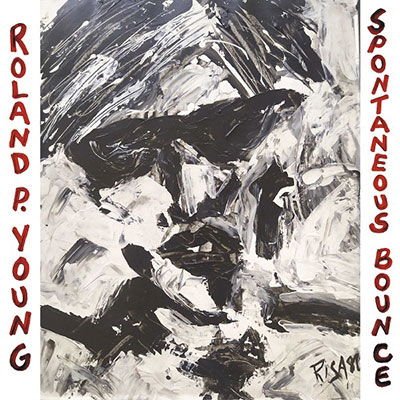Roland P. Young - Spontaneous Bounce 1LP
