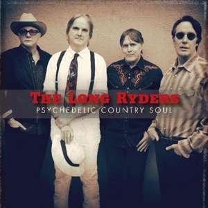 The Long Ryders - Psychedelic Country Soul: Double Vinyl Edition 2LP