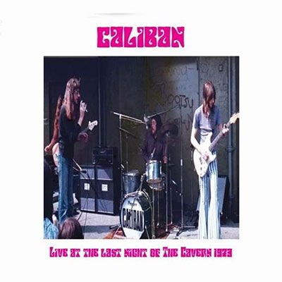 Caliban - Live At The Last Night Of The Cavern 1973 1LP