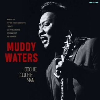 Muddy Waters - Hoochie Coochie Man 1LP