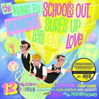 Kung Fu Monkeys - Schools Out. Surfs Up. Lets Fall In Love! 1LP